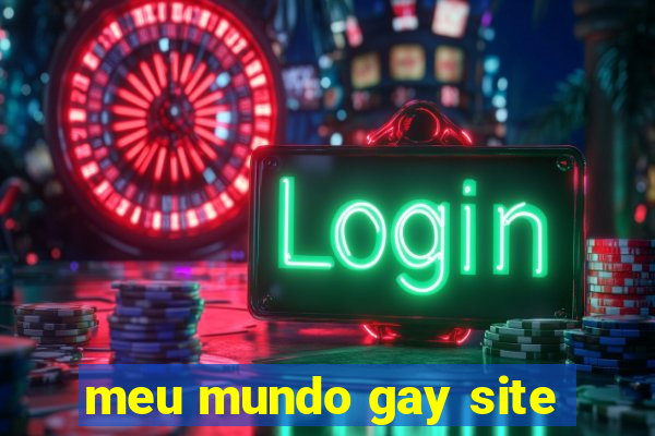 meu mundo gay site